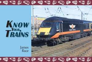 Know Your Trains de James Race