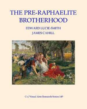 The Pre-Raphaelite Brotherhood de Edward Lucie-Smith