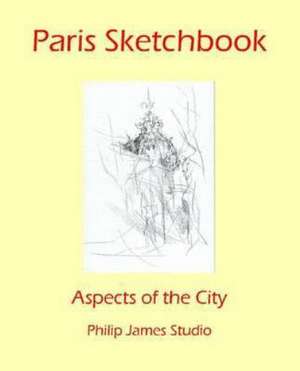 Paris Sketchbook de Nicholas James