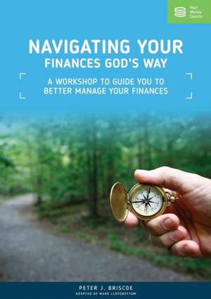 Navigating Your Finances God's Way de Peter J. Briscoe