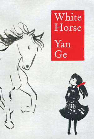 WHITE HORSE de Yan Ge