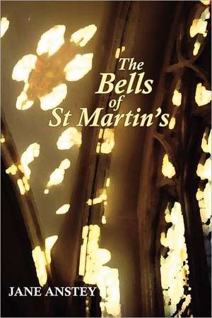 The Bells of St Martin's de Jane Anstey