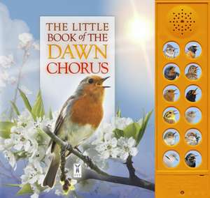 Pinnington, A: Little Book of the Dawn Chorus de Andrea Pinnington