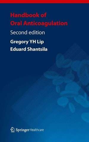 Handbook of Oral Anticoagulation de Gregory YH Lip