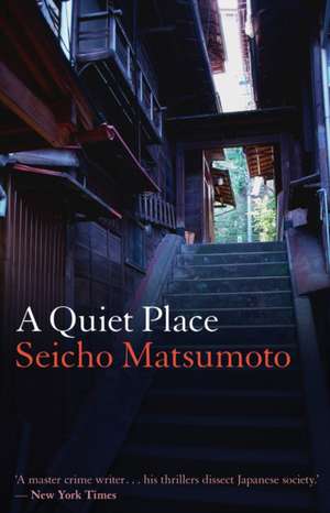 Quiet Place, A - RIGHTS NOT OWNED de Seicho Matsumoto