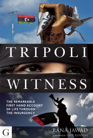 Tripoli Witness de Rana Jawad