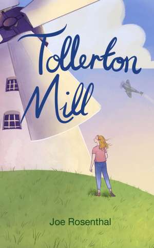 Tollerton Mill de Joe Rosenthal