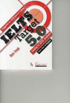 IELTS Target 5.0 Course Book and Workbook and Audio DVD de Chris Gough