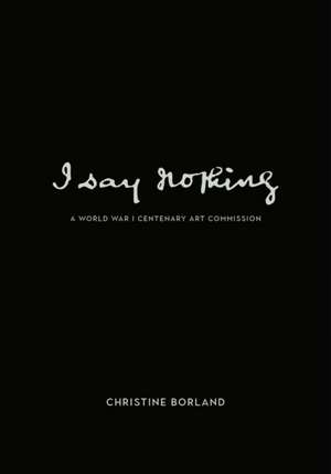 I Say Nothing de Christine Borland