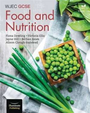 Dowling, F: WJEC GCSE Food and Nutrition: Student Book de Alison Clough-Halstead