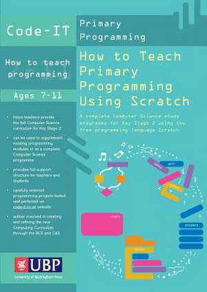 Bagge, P: How to Teach Primary Programming Using Scratch de Phil Bagge