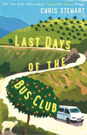 The Last Days of the Bus Club de Chris Stewart