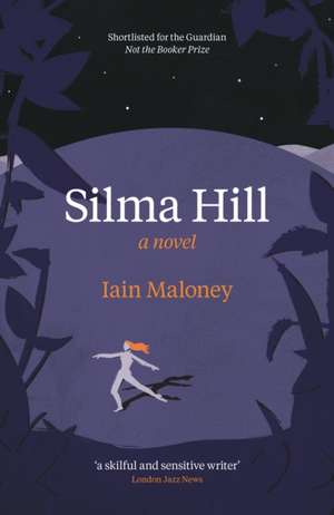 Silma Hill de Iain Maloney