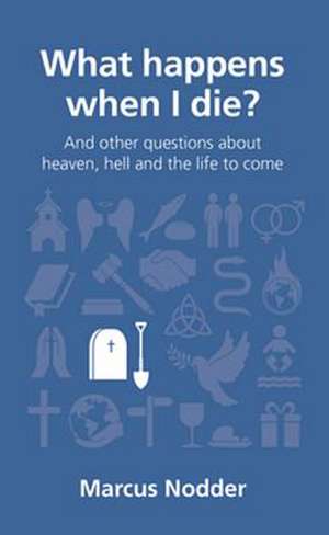 What Happens When I Die? de Marcus Nodder