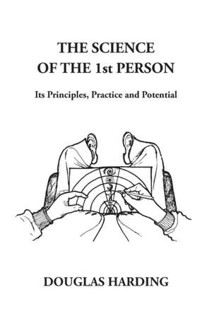 The Science of the 1st Person de Douglas Edison Harding