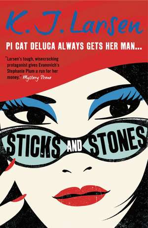 Sticks and Stones de K. J. Larsen