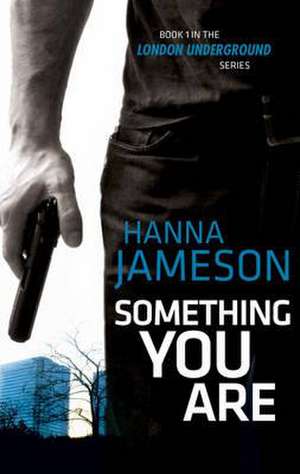 Something You Are de Hanna Jameson