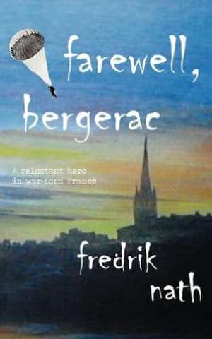 Farewell Bergerac de Fredrik Nath