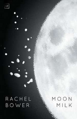 Moon Milk de Rachel Bower