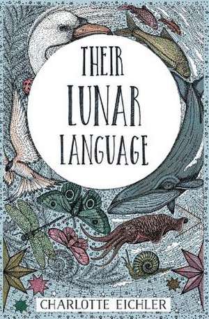 Their Lunar Language de Charlotte Eichler