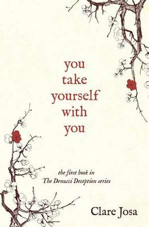 You Take Yourself With You de Clare Josa