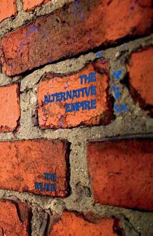 The Alternative Empire de Tom Wilson