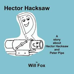 Hector Hacksaw de Will Fox