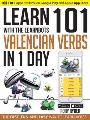 Ryder, R: Learn 101 Valencian Verbs in 1 Day with the Learnb de Rory Ryder