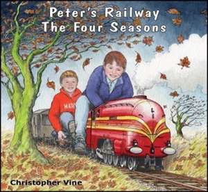 Peter's Railway The Four Seasons de Christopher Vine