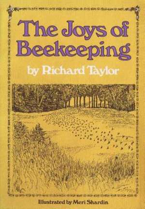 The Joys of Beekeeping de Richard Taylor