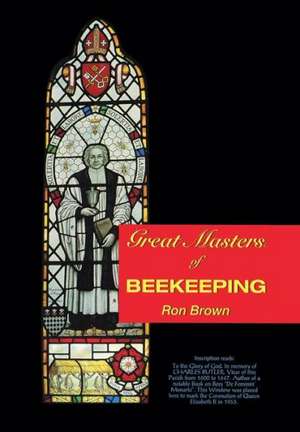 Great Masters of Beekeeping de Ron Brown