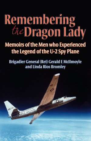 Remembering the Dragon Lady de Brig Gen Gerald E. McIlmoyle (Ret.)