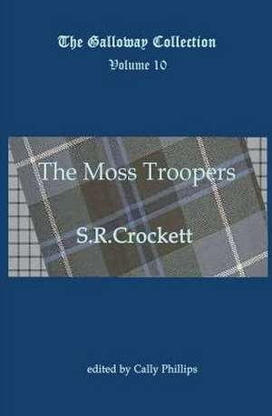 The Moss Troopers de S R Crockett