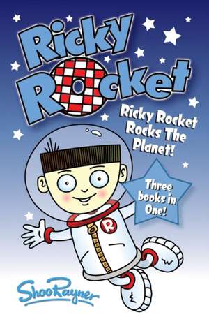 Ricky Rocket - Ricky Rocks the Planet! de Shoo Rayner