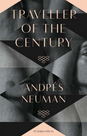 Traveller of the Century de Andres (Author) Neuman