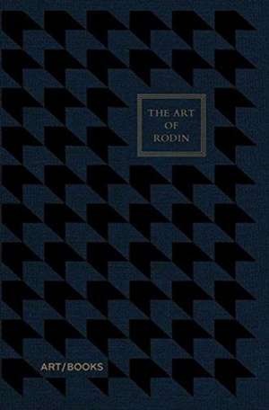 The Art of Rodin de Louis Weinberg