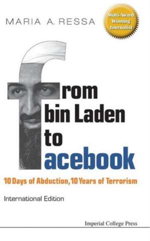 From Bin Laden to Facebook de Maria A. Ressa