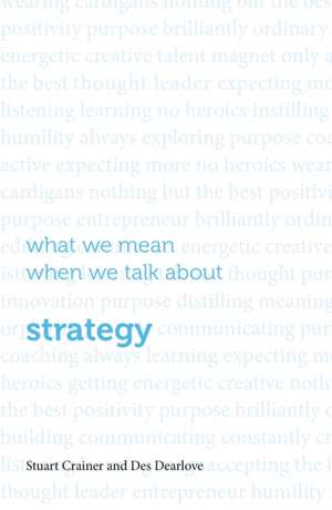 Crainer, S: What we mean when we talk about strategy de Stuart Crainer