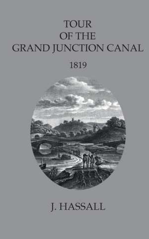 Tour of the Grand Junction Canal de John Hassall