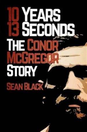 10 Years, 13 Seconds de Sean Black