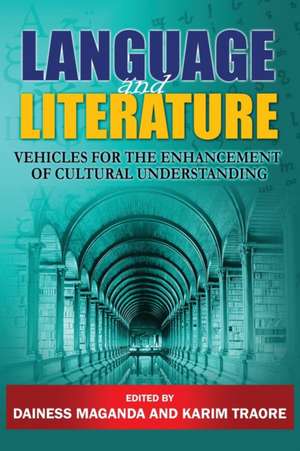 Language and Literature: Vehicles for the Enhancement of Cultural Understanding de Dainess Maganda