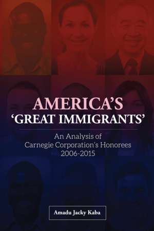 America's 'Great Immigrants' de Amadu Jacky Kaba