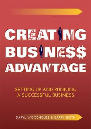 Woodhouse, D: Creating Business Advantage de Garry Smith