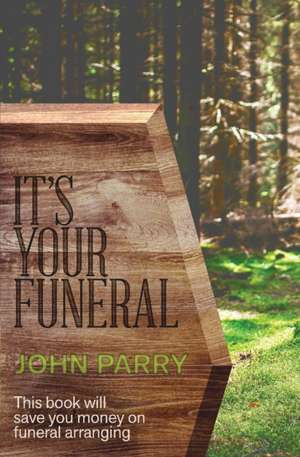 It's Your Funeral de John Parry