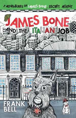 James Bone and the Italian Job de Bell Frank