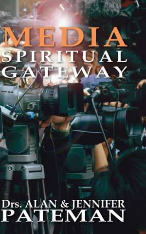 Media, Spiritual Gateway de Alan Pateman