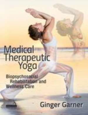 Medical Therapeutic Yoga de Ginger Garner