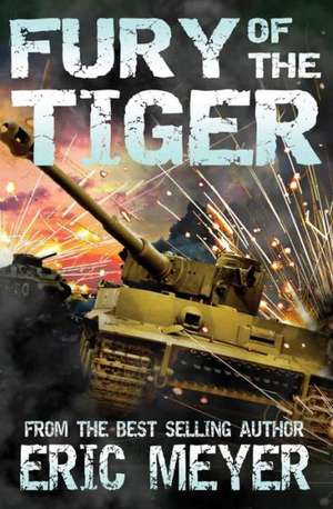 Fury of the Tiger de Eric Meyer