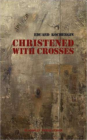 Christened with Crosses de Eduard Kochergin