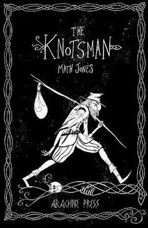 The Knotsman de Math Jones